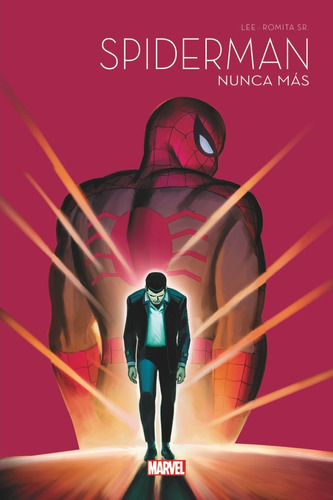 Libro Spiderman 60 Aniv 01 Spiderman Nunca Mas - John Rom...