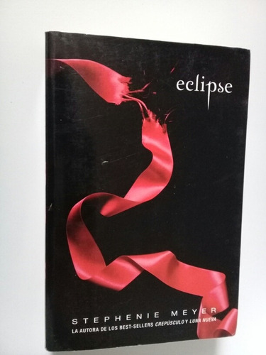 Eclipse - Stephenie Meyer 2008 Quinta Reimpresión Alfaguara