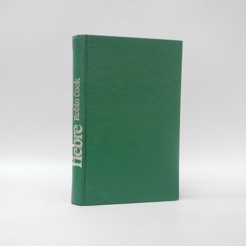 Fiebre Robin Cook Emecé Editores 1983 Bj2 (Usado)