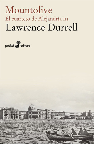 Mountolive. Iii Cuarteto De Alejandrãâ¡a Iii (bolsillo), De Durrell, Lawrence. Editorial Editora Y Distribuidora Hispano Americana, S.a., Tapa Blanda En Español