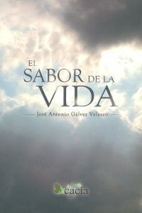 Libro El Sabor De La Vida - Galvez Velasco, Jose Antonio