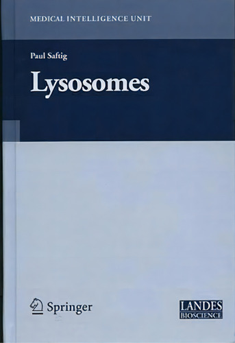 Lysosomes, De Paul Saftig. Editorial Springer Verlag New York Inc, Tapa Dura En Inglés