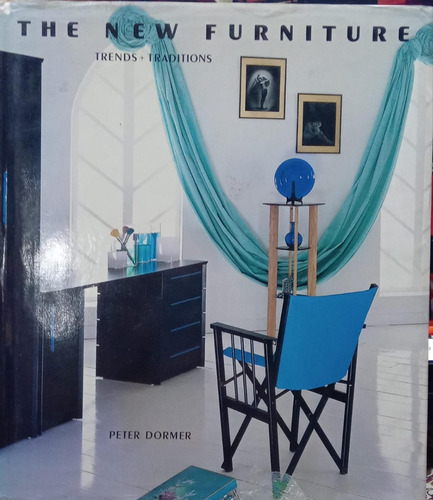 Peter Dormer The New Furniture