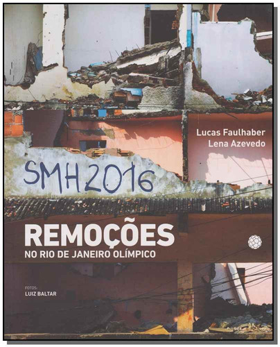 Smh 2016 - Remocoes No Rio De Janeiro Olimpico, De Faulhaber, Lucas / Azevedo, Lena. Editora Morula Editora Em Português