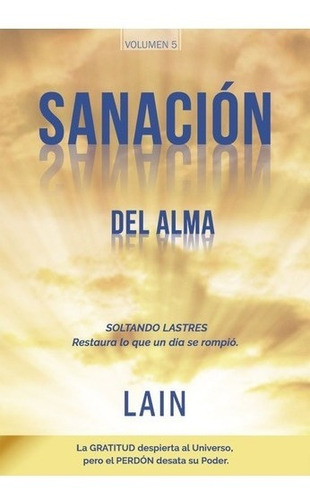 Sanación Del Alma (la Voz De Tu Alma 5) - Laín