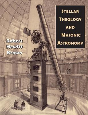 Libro Stellar Theology And Masonic Astronomy - Robert Hew...