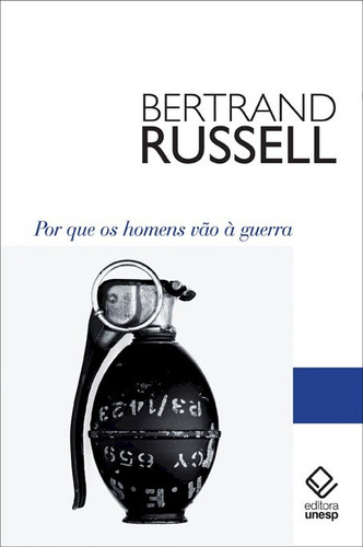 Por que os homens vão à guerra, de Russell, Bertrand. Fundação Editora da Unesp, capa mole em português, 2014