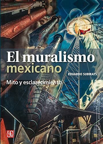 Libro El Muralismo Mexicano  De Subirats Eduardo Fce