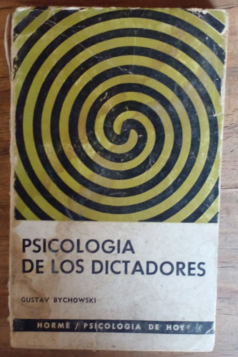 Psicología De Los Dictadores - Gustav Bychowski