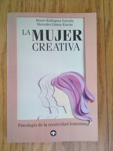 { Mujer Creativa - Mauro Rodríguez Estrada/mercedes Gómez }