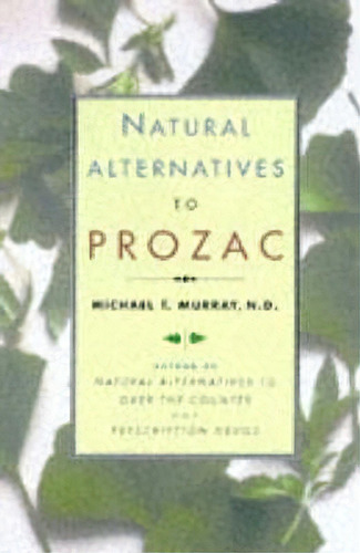 Natural Alternatives To Prozac, De Michael T. Murray. Editorial Harpercollins Publishers Inc, Tapa Blanda En Inglés