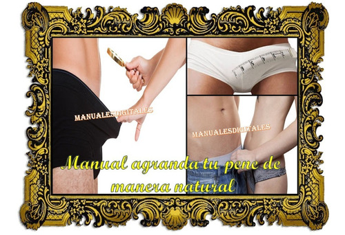 Manual Agranda Tu Pene De Manera Natural Mas Obsequios