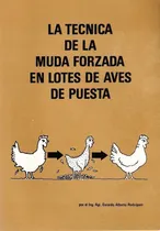 Comprar Rodríguez: Técnica De Muda Forzada En Lotes Aves De Puesta