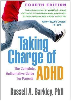 Taking Charge Of Adhd, Fourth Edition : The Complete, Aut...