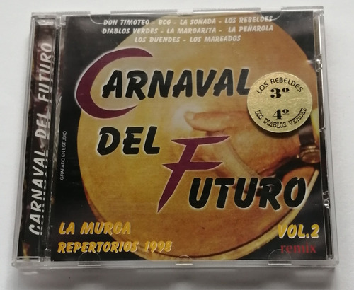 Carnaval Del Futuro - La Murga Repertorios 1998 Vol. 2 - C D