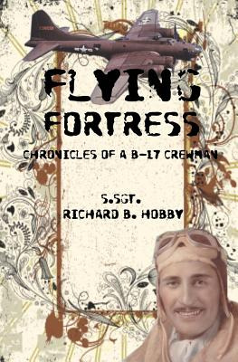 Libro Flying Fortress: Chronicles Of A B-17 Crewman - Hob...