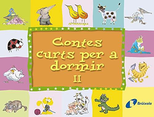 Contes Curts Per A Dormir Ii -catala - A Partir De 3 Anys -