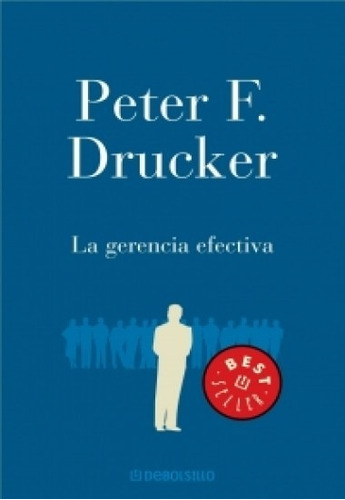 La Gerencia Efectiva - Peter F. Drucker