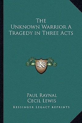 Libro The Unknown Warrior A Tragedy In Three Acts - Paul ...