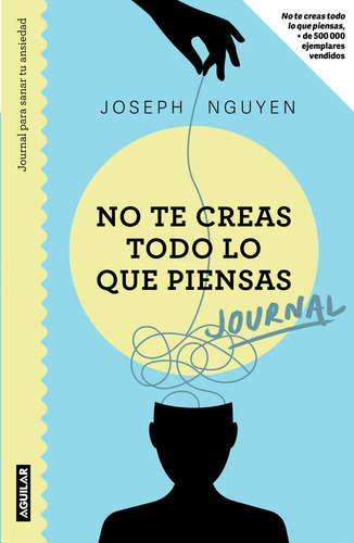 Libro.- No Te Creas Todo Lo Que Piensas: Journal