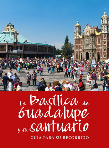 Basílica De Guadalupe. Guía Para Su Recorrido Libro Maporrua