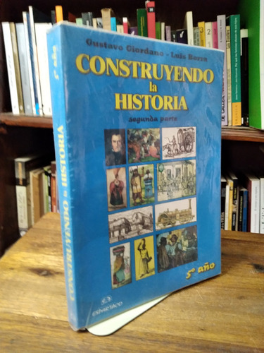 Construyendo La Historia. 2a Parte. Quinto Año - Borra