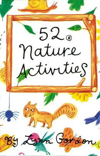 52 Nature Activities, De Lynn Gordon. Editorial Chronicle Books En Inglés