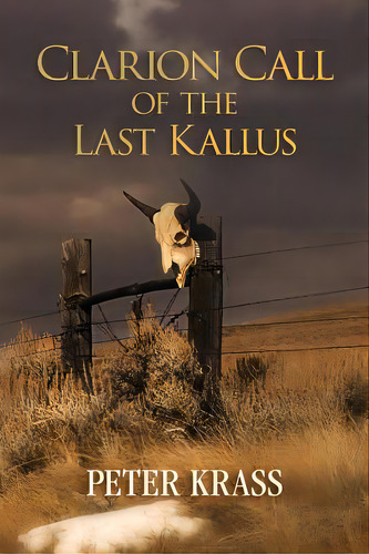Clarion Call Of The Last Kallus, De Krass, Peter. Editorial Createspace, Tapa Blanda En Inglés