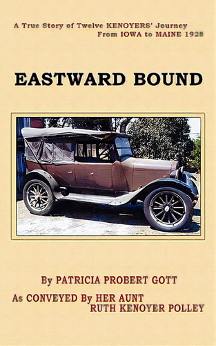 Eastward Bound, De Polley, Ruth Kenoyer. Editorial Createspace, Tapa Blanda En Inglés