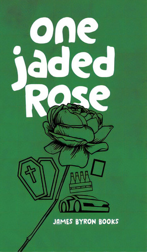 One Jaded Rose: A Nic Thorn Caper, De Books, James Byron. Editorial Tellwell Talent, Tapa Dura En Inglés