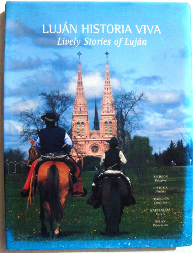 Lujan Buenos Aires Historia Tradicion Criolla Cultura Artes