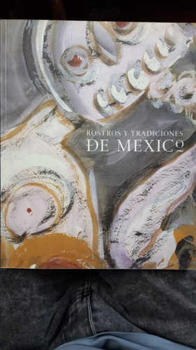 Rostros Y Tradiciones De México