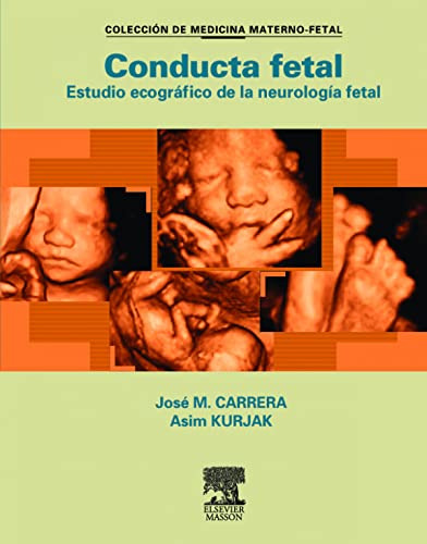 Libro Conducta Fetal, Estudio Ecográfico De La Neurología Fe
