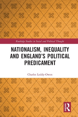 Libro Nationalism, Inequality And England's Political Pre...