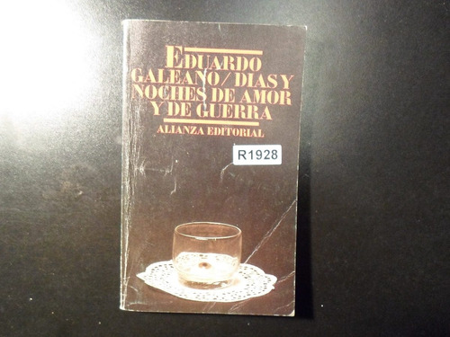 Eduardo Galeano Días Y Noches De Amor Y De Guerra R1928
