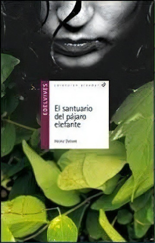 Santuario Del Pajaro Elefante, El, De Delam, Heinz. Editorial Edelvives En Español