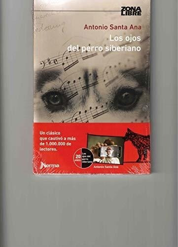 Los Ojos Del Perro Siberiano (zona Libre) (spanish Edition)