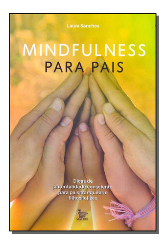 Mindfulness Para Pais - Sanches, Laura - Matrix