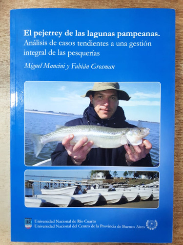 El Pejerrey De Las Lagunas Pampeanas - Mancini/grosman