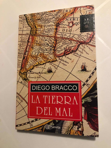 Libro La Tierra Del Mal - Diego Bracco - Excelente Estado