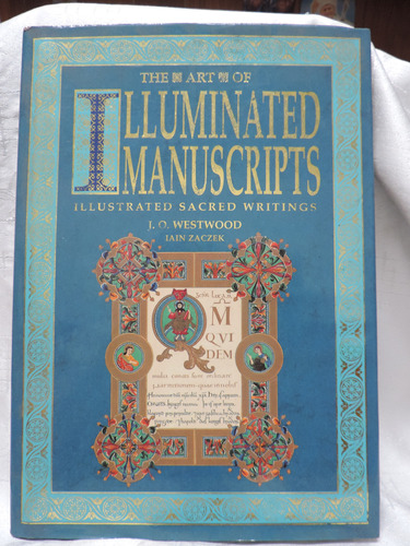 The  Art Of  Illuminated Manuscripts  J. O. Westwood