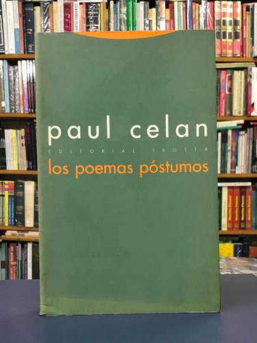 Los Poemas Póstumos - Paul Celan - Trotta