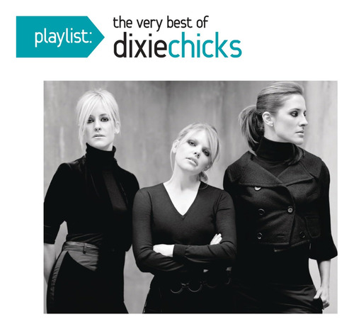 Cd: Lista De Reproducción: Lo Mejor De Las Dixie Chicks