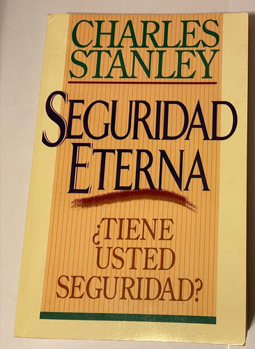 Libro: Seguridad Eterna, De Charles Stanley (usado)