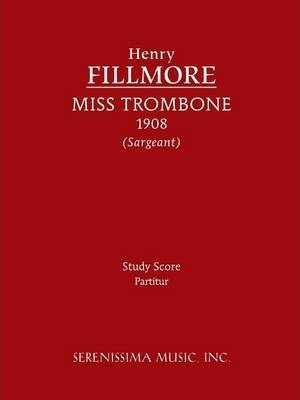 Libro Miss Trombone - Study Score - Henry Fillmore