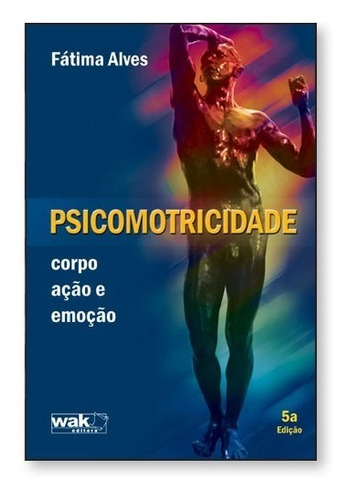Imagem 1 de 1 de Livro Psicomotricidade- Fátima Alves