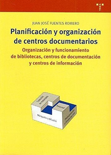 Planificacion Y Organizacion De Centros Documentarios Trea