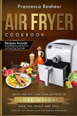 Libro Air Fryer Cookbook : Quick And Easy Low Carb Air Fr...