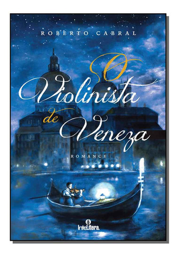 Libro Violinista De Veneza O De Cabral Roberto Intelitera E