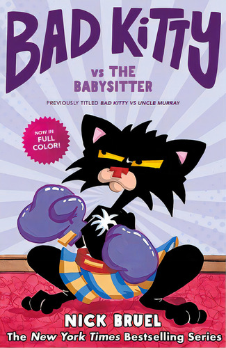 Bad Kitty Vs The Babysitter (full-color Edition): The Uproar At The Front Door, De Bruel, Nick. Editorial Roaring Brook Pr, Tapa Dura En Inglés